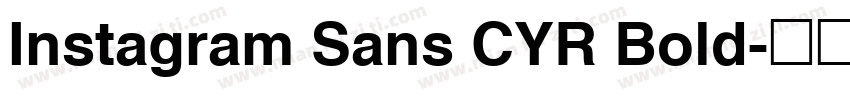 Instagram Sans CYR Bold字体转换